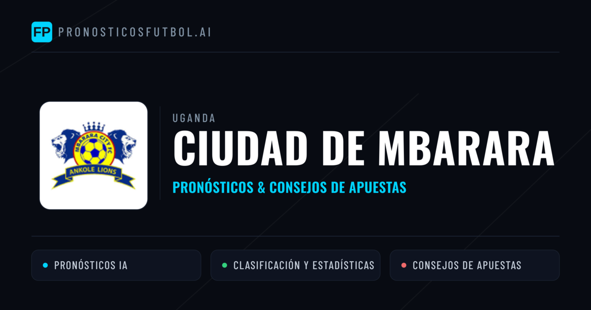Ciudad de Mbarara Pronósticos y estadísticas