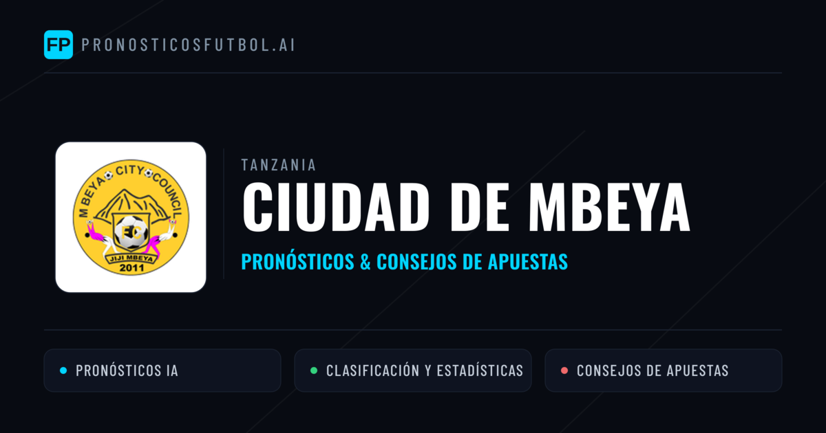 Ciudad de Mbeya Pronósticos y estadísticas