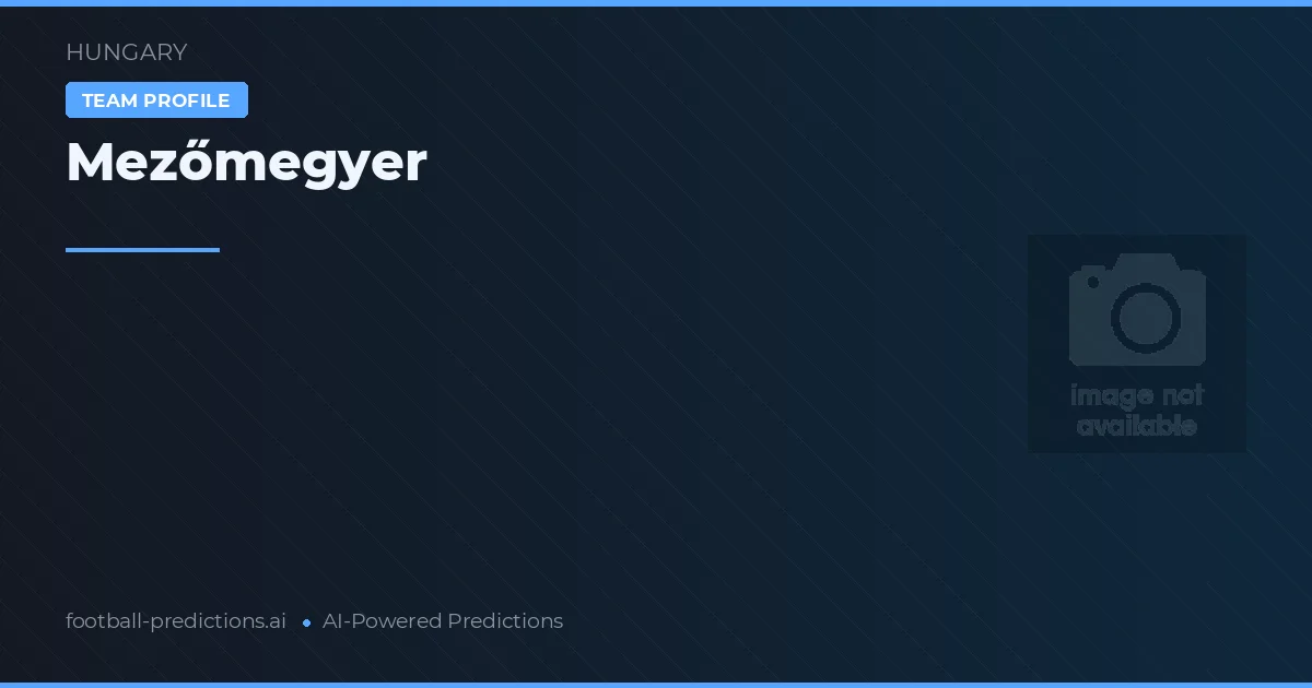 Mezőmegyer Pronósticos y estadísticas