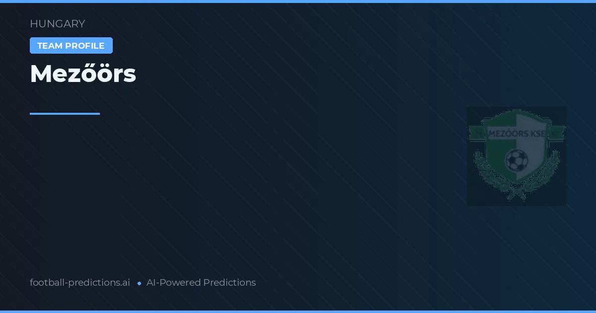 Mezőörs Pronósticos y estadísticas