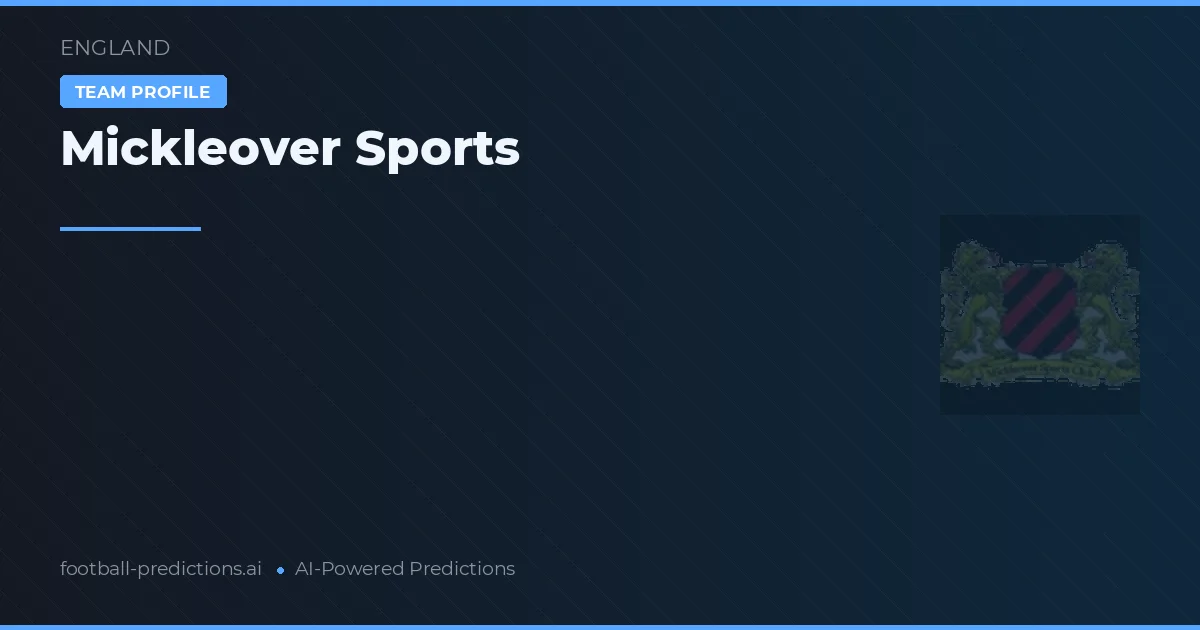 Mickleover Sports Pronósticos y estadísticas