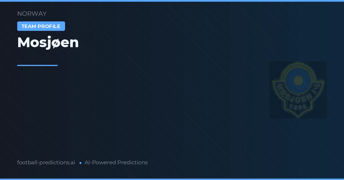 Mosjøen Pronósticos y estadísticas