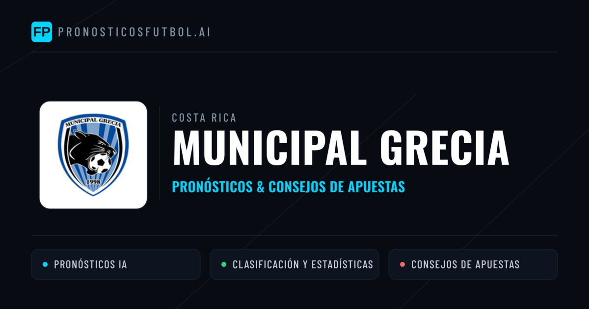 Municipal Grecia Pronósticos y estadísticas