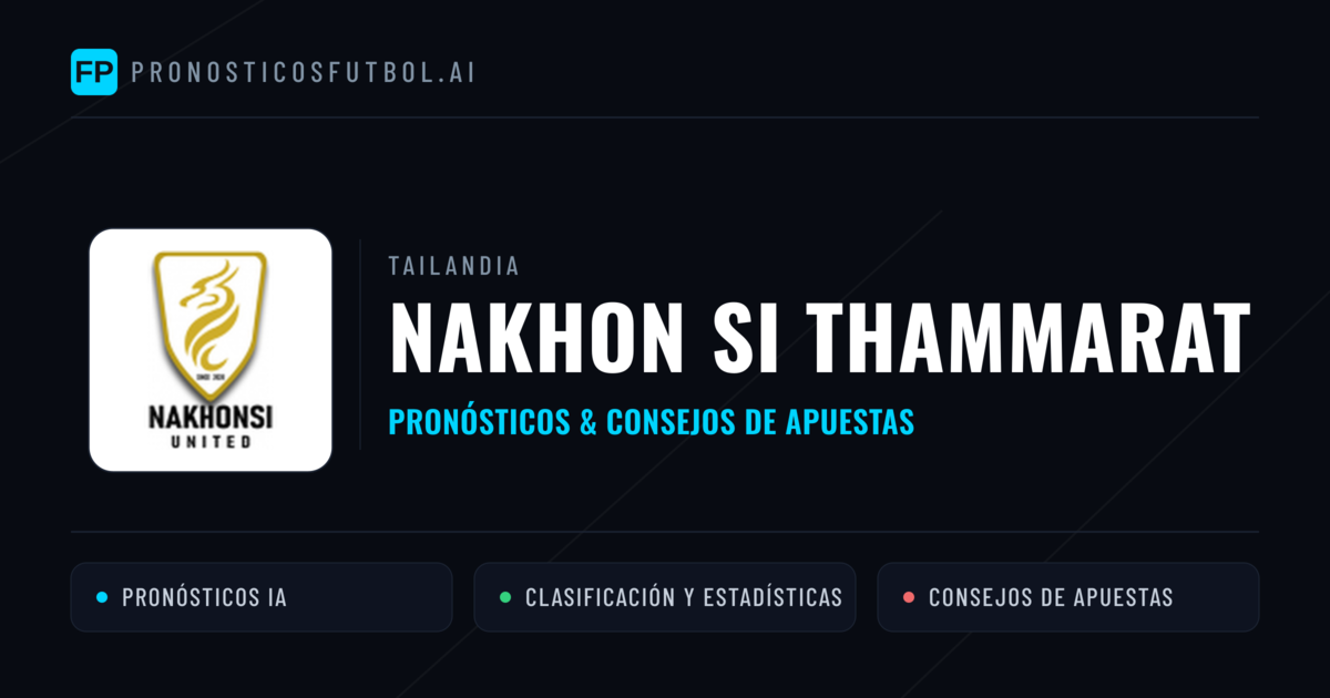 Nakhon Si Thammarat Pronósticos y estadísticas