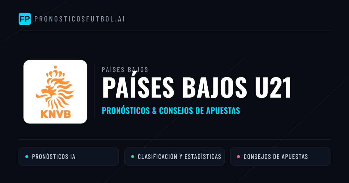 Países Bajos U21 Pronósticos y estadísticas