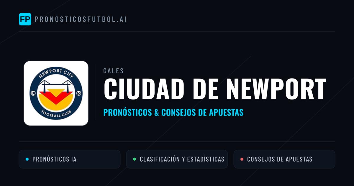 Ciudad de Newport Pronósticos y estadísticas