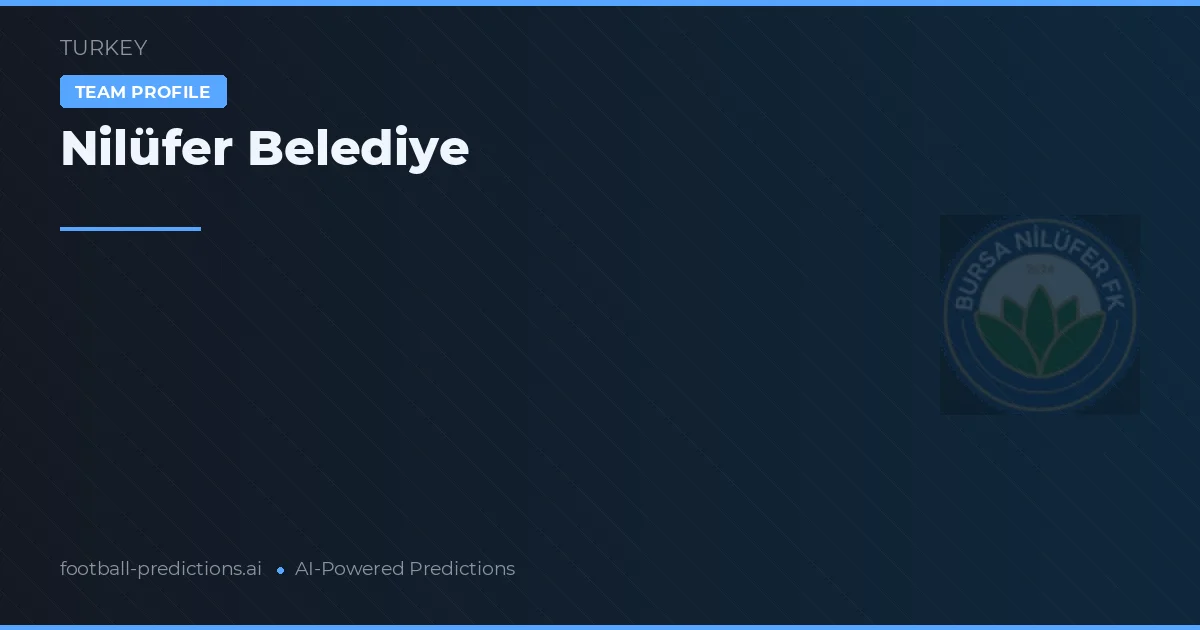 Nilüfer Belediye Pronósticos y estadísticas