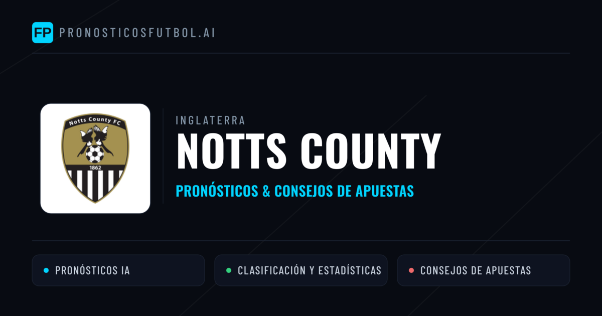 Notts County Pronósticos y estadísticas