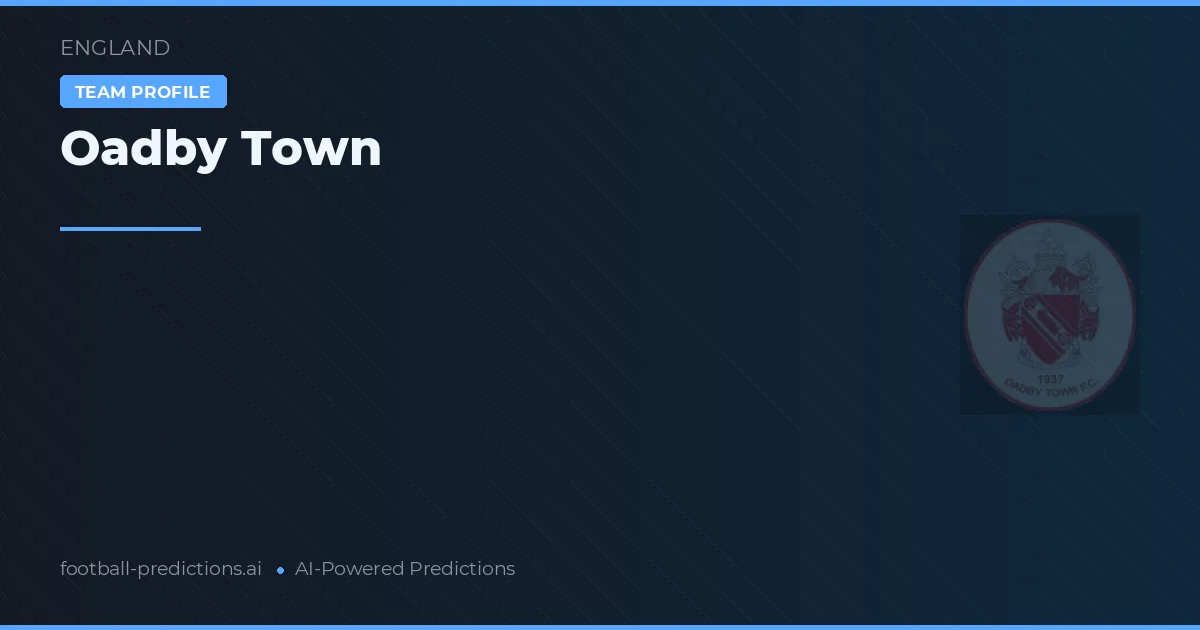 Oadby Town Pronósticos y estadísticas