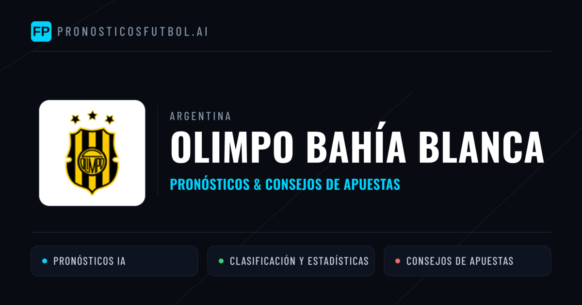 Olimpo Bahía Blanca Pronósticos y estadísticas