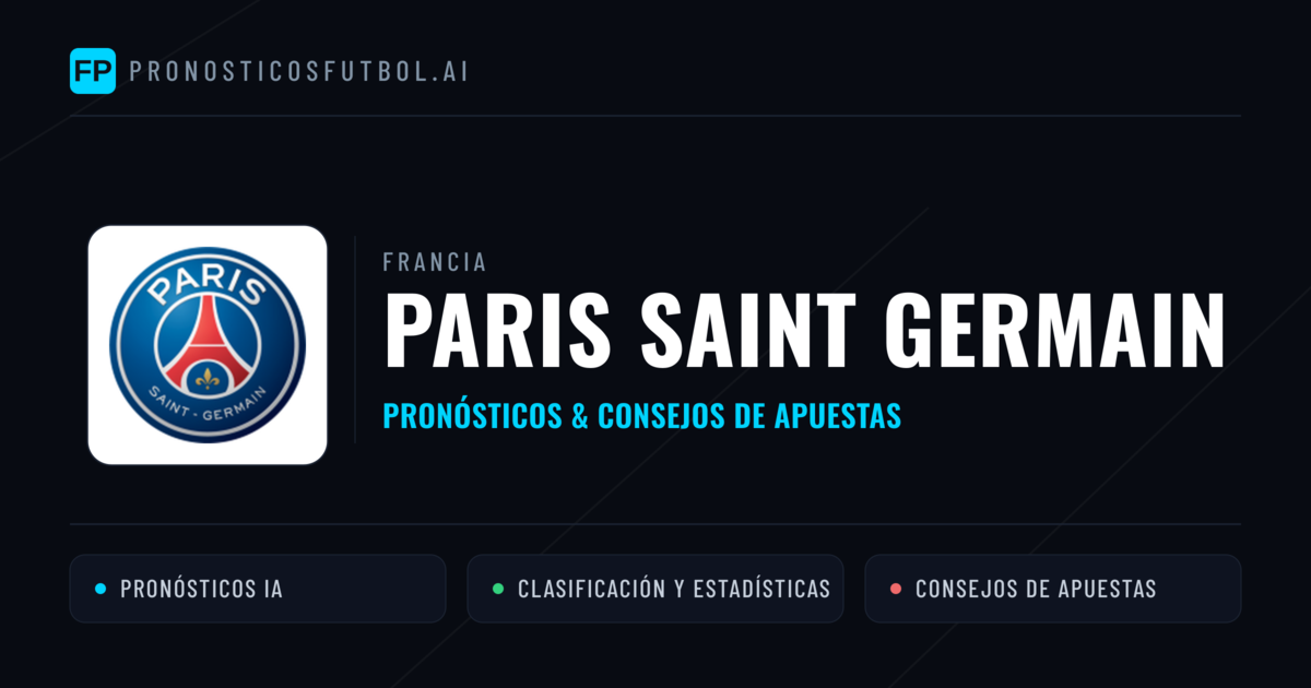 Paris Saint Germain Pronósticos y estadísticas