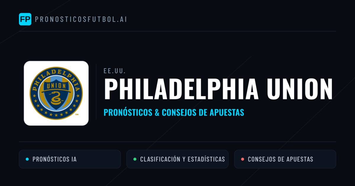 Philadelphia Union Pronósticos y estadísticas