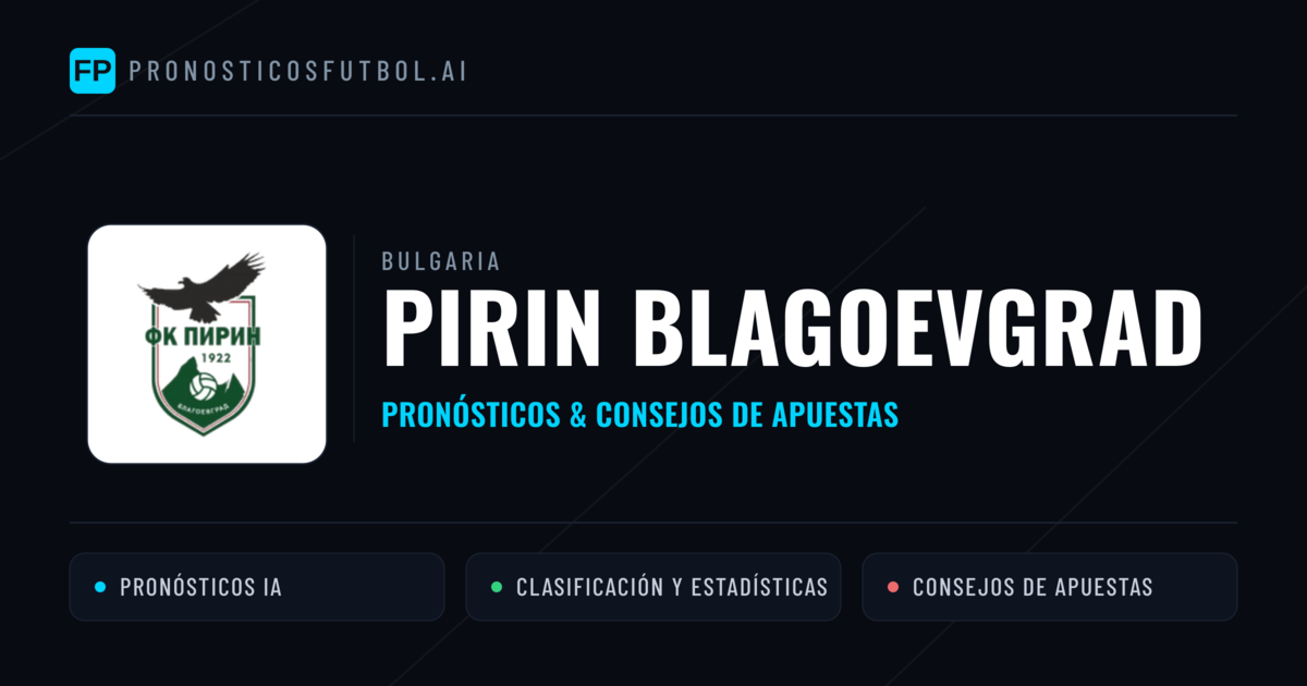 Pirin Blagoevgrad Pronósticos y estadísticas