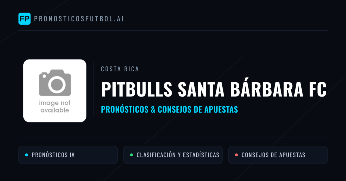 Pitbulls Santa Bárbara FC Pronósticos y estadísticas