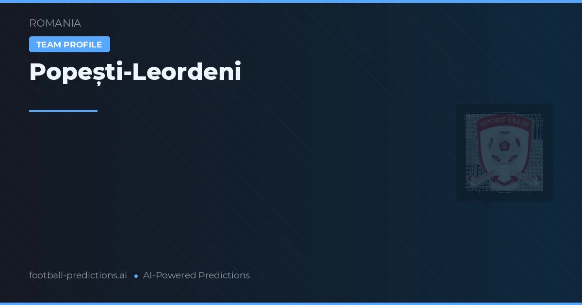 Popeşti-Leordeni Pronósticos y estadísticas