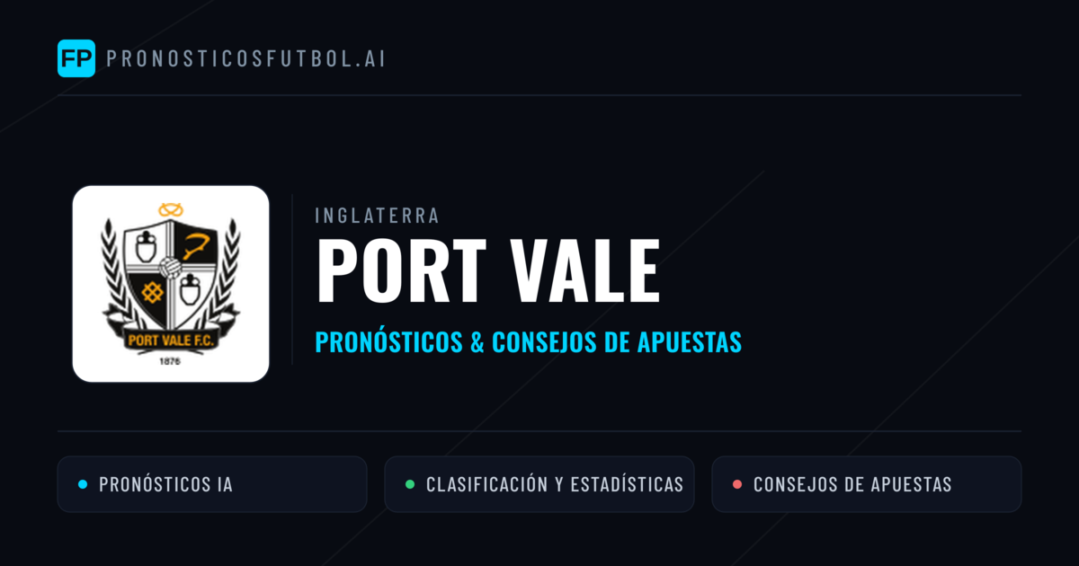 Port Vale Pronósticos y estadísticas