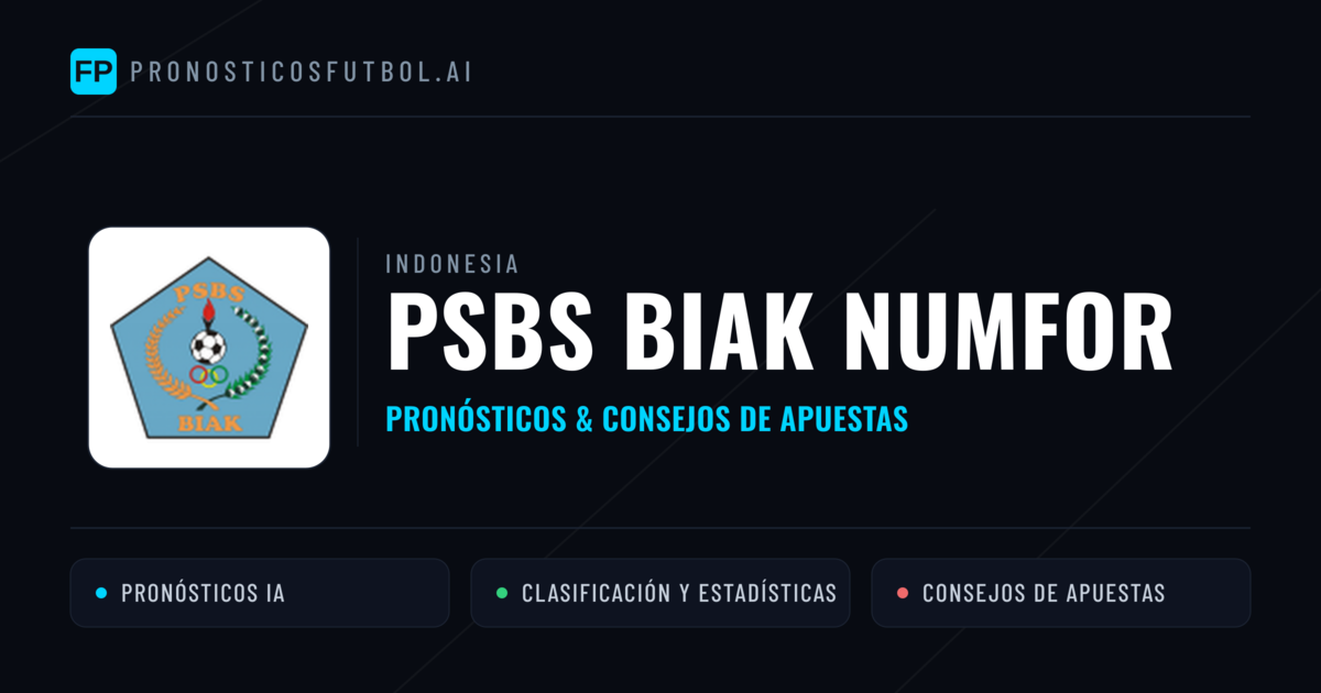 PSBS Biak Numfor Pronósticos y estadísticas