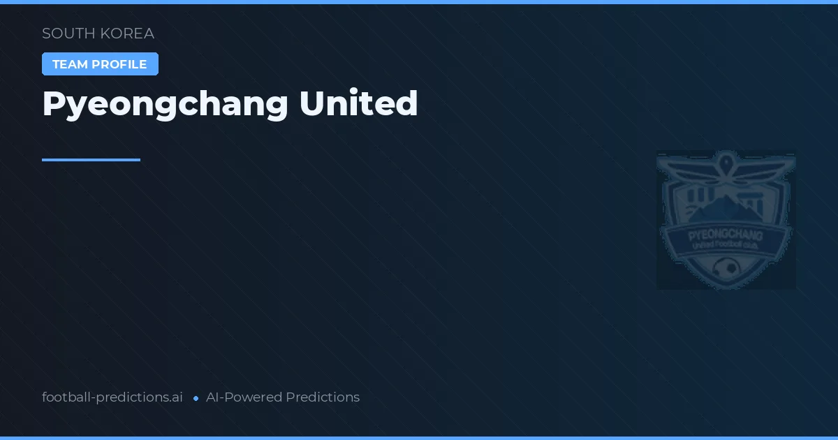 Pyeongchang United Pronósticos y estadísticas