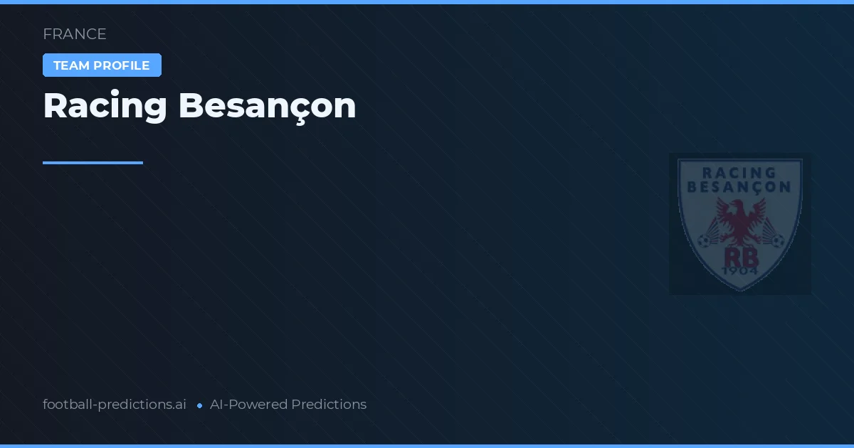 Racing Besançon Pronósticos y estadísticas