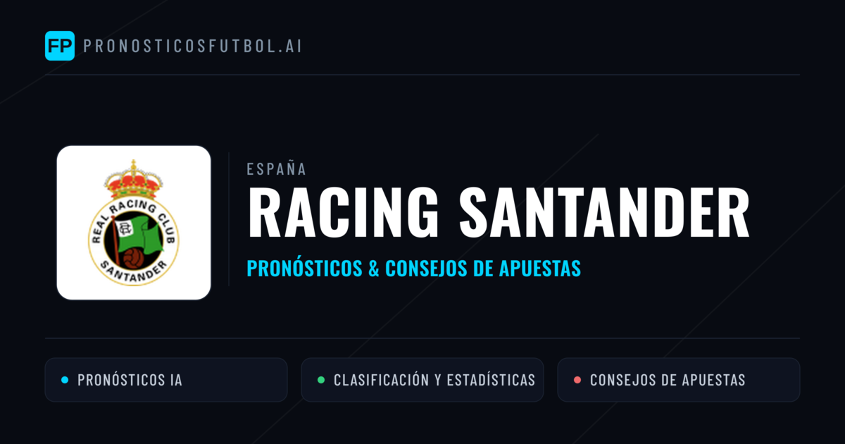 Racing Santander Pronósticos y estadísticas