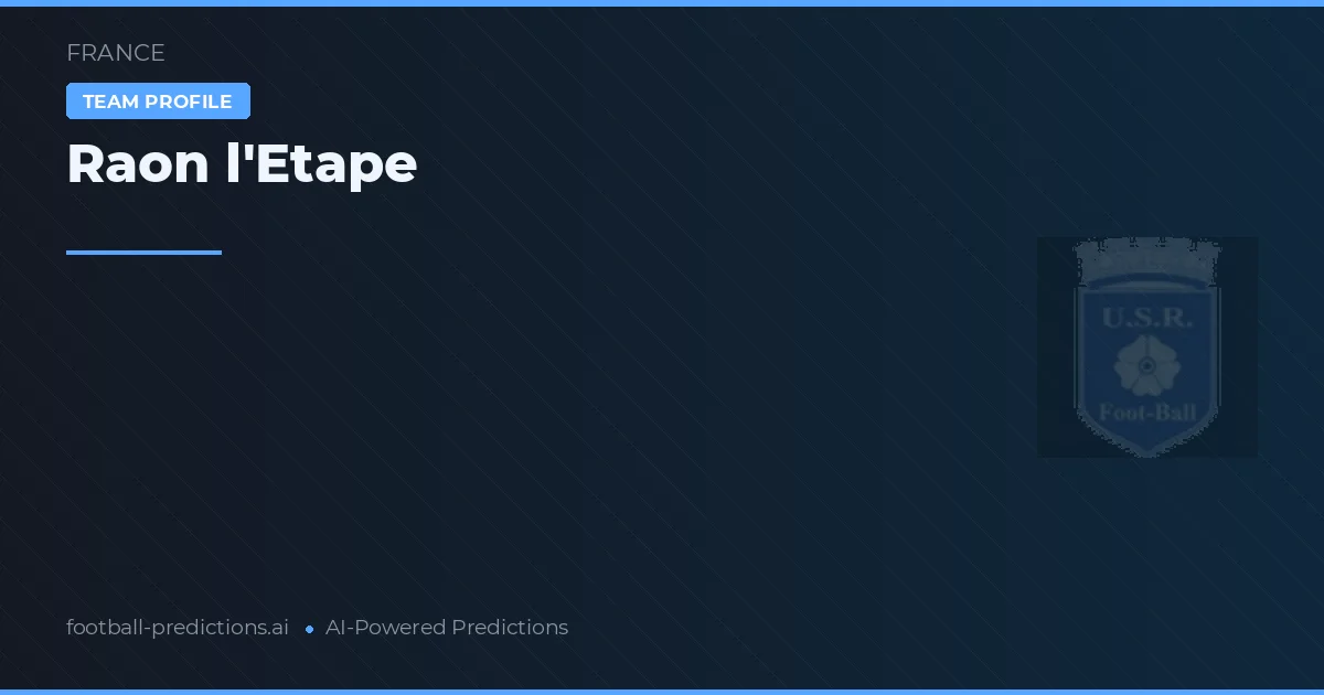 Raon l'Étape Pronósticos y estadísticas