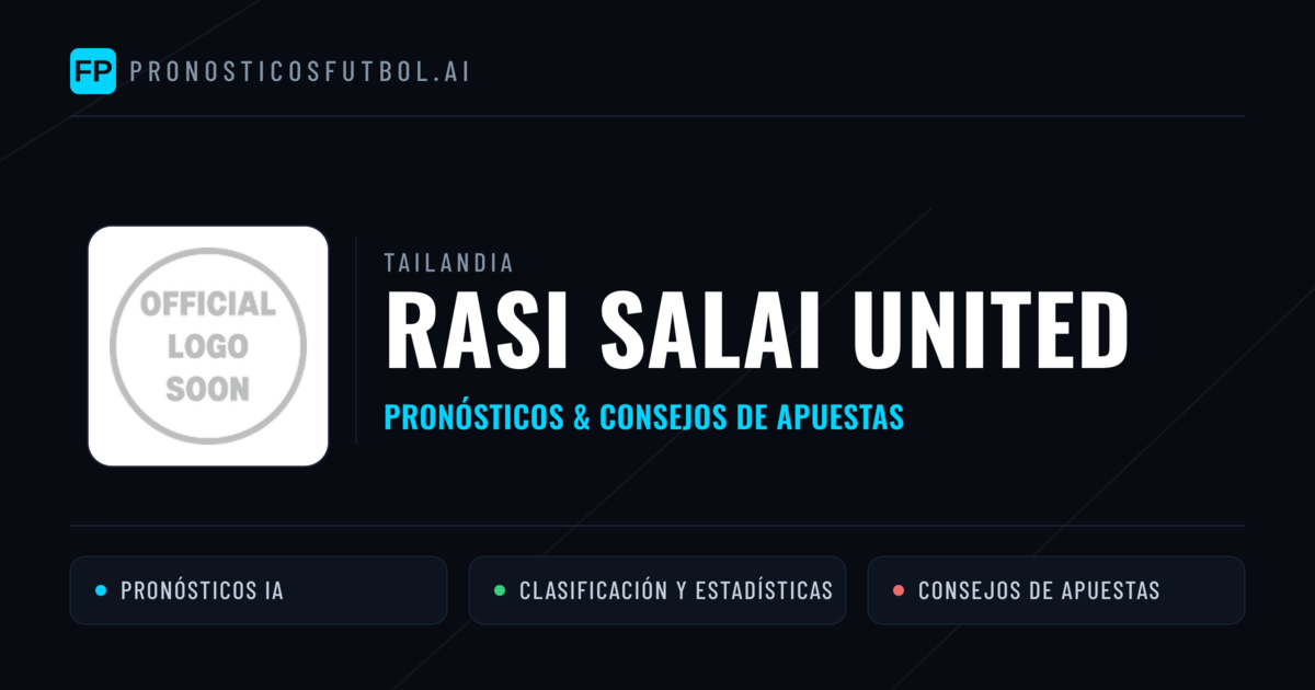 Rasi Salai United Pronósticos y estadísticas