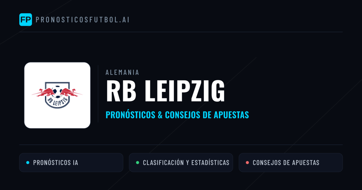 RB Leipzig Pronósticos y estadísticas