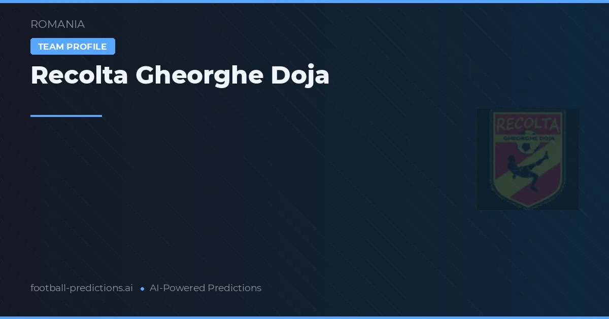 Recolta Gheorghe Doja Pronósticos y estadísticas
