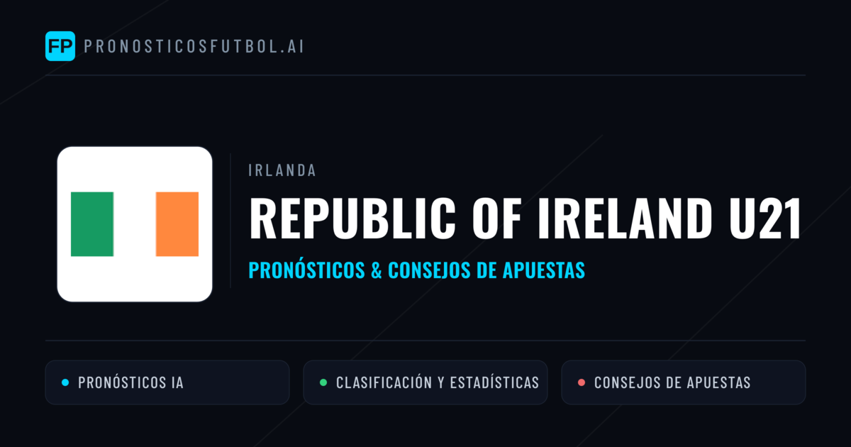 Republic of Ireland U21 Pronósticos y estadísticas