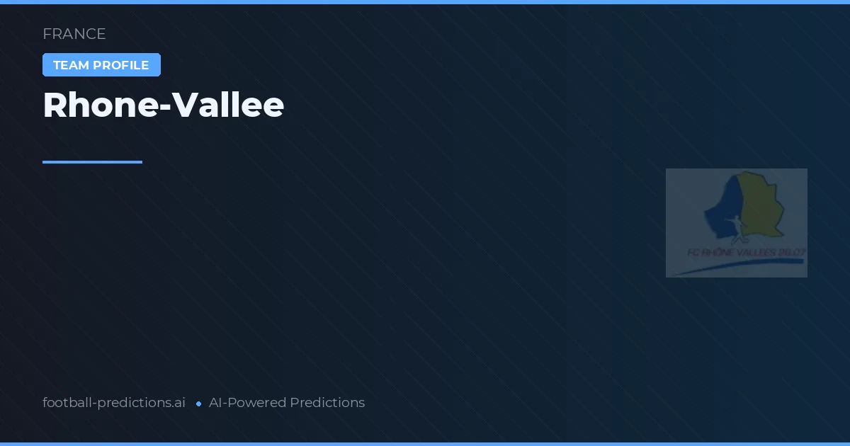 Rhone-Vallee Pronósticos y estadísticas