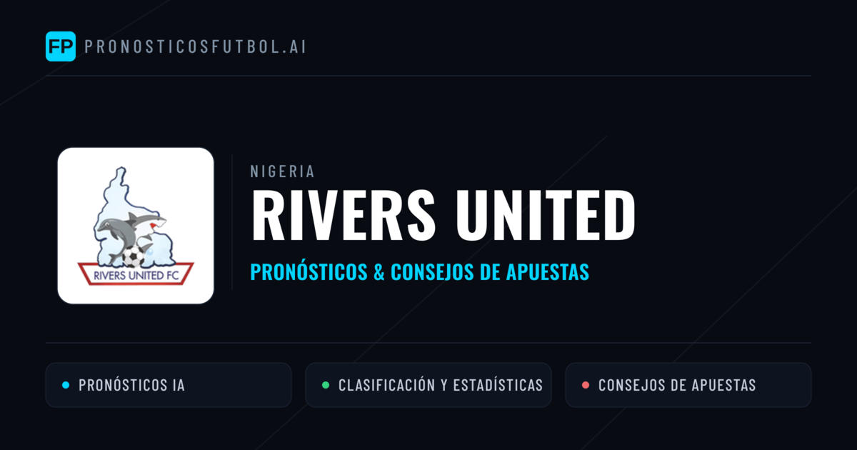 Rivers United Pronósticos y estadísticas