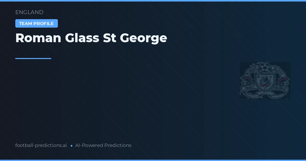 Roman Glass St George Pronósticos y estadísticas