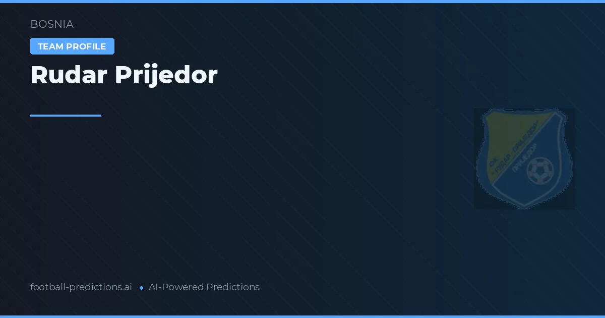 Rudar Prijedor Pronósticos y estadísticas