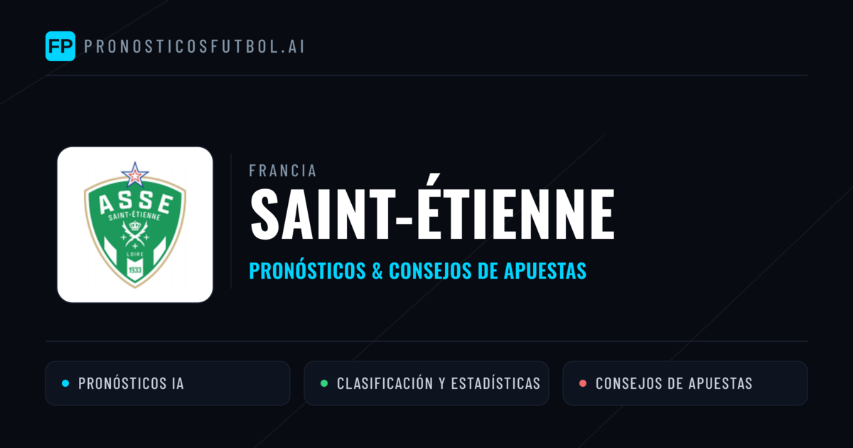 Saint-Étienne Pronósticos y estadísticas