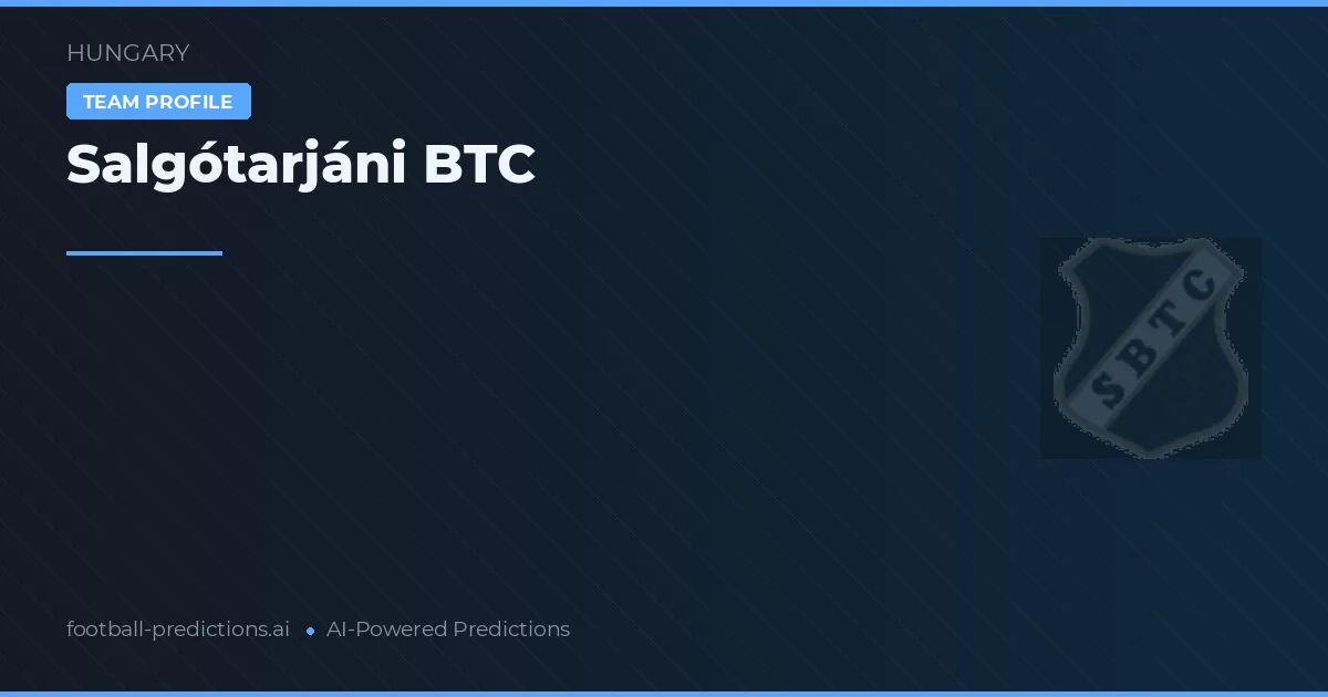 Salgótarjáni BTC Pronósticos y estadísticas
