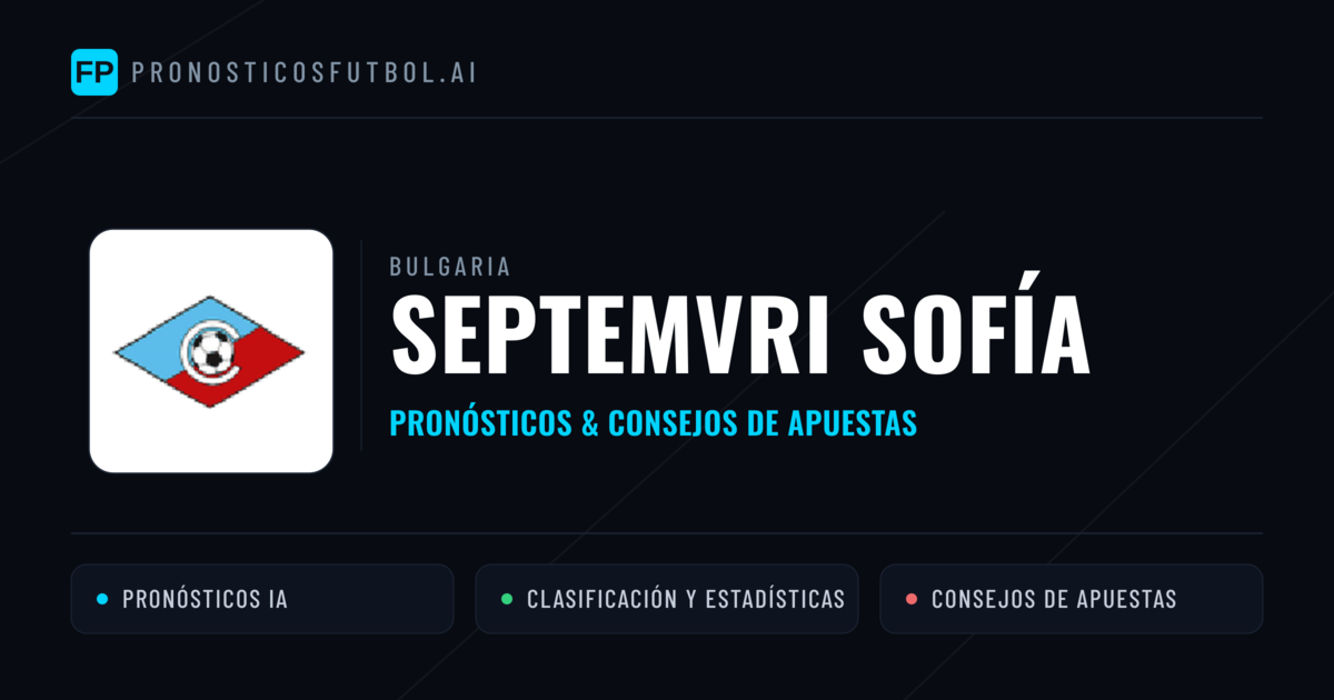 Septemvri Sofía Pronósticos y estadísticas