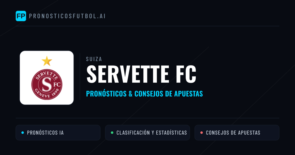 Servette FC Pronósticos y estadísticas