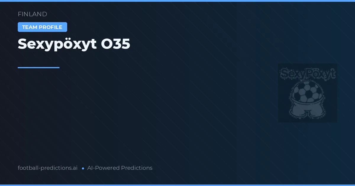Sexypöxyt O35 Pronósticos y estadísticas