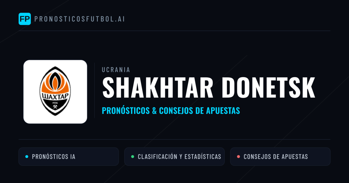 Shakhtar Donetsk Pronósticos y estadísticas