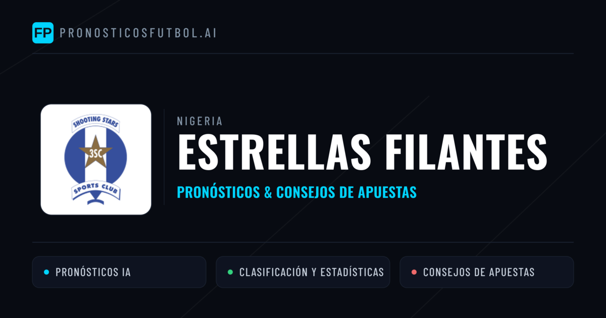 Estrellas Filantes Pronósticos y estadísticas