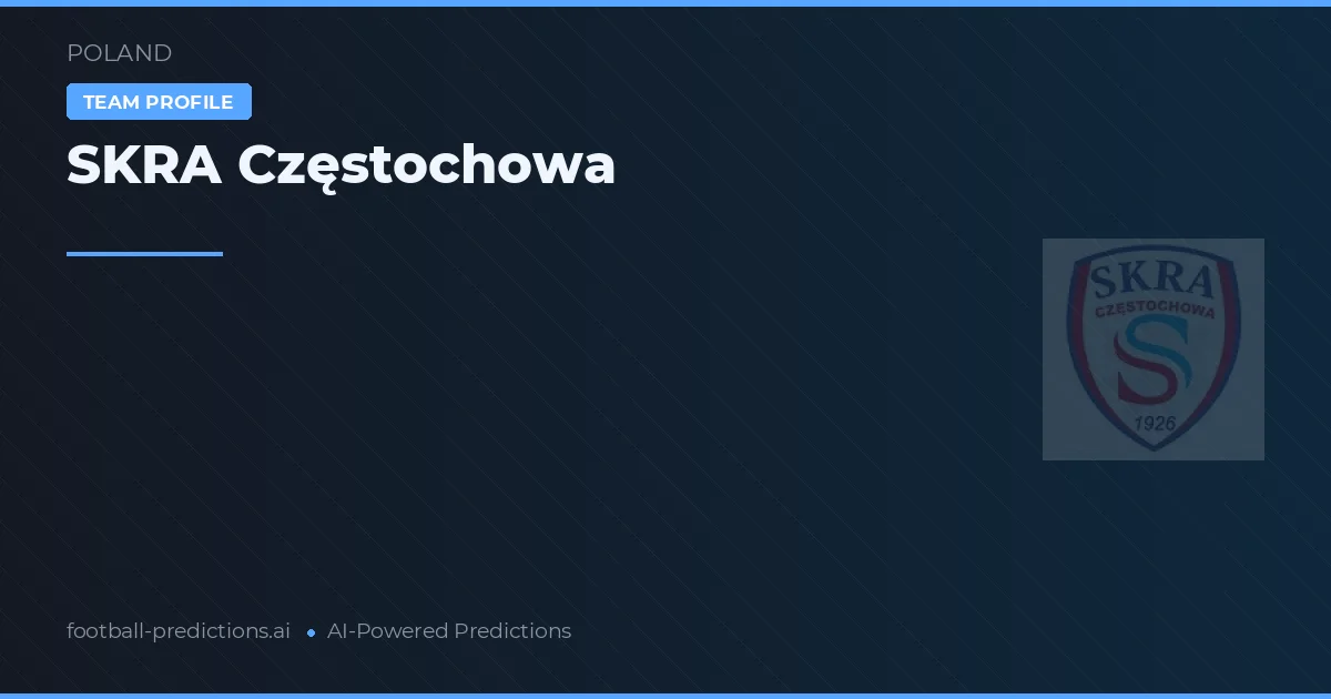 SKRA Częstochowa Pronósticos y estadísticas