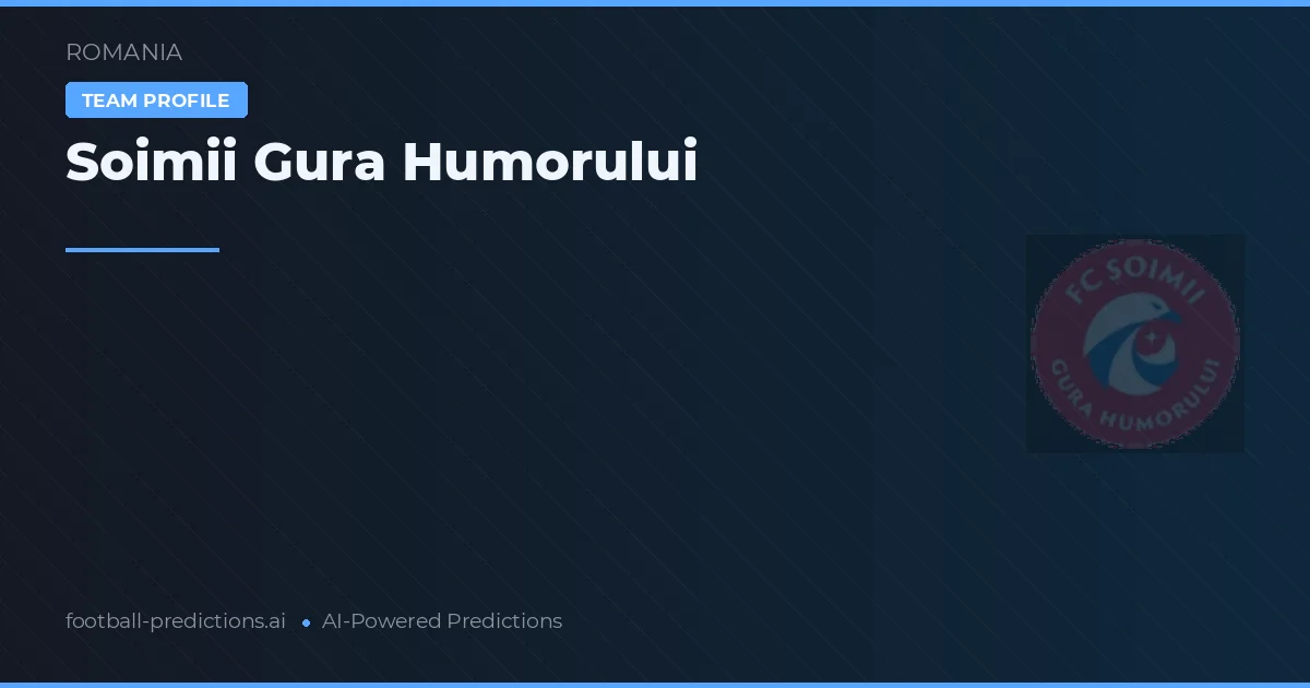 Soimii Gura Humorului Pronósticos y estadísticas