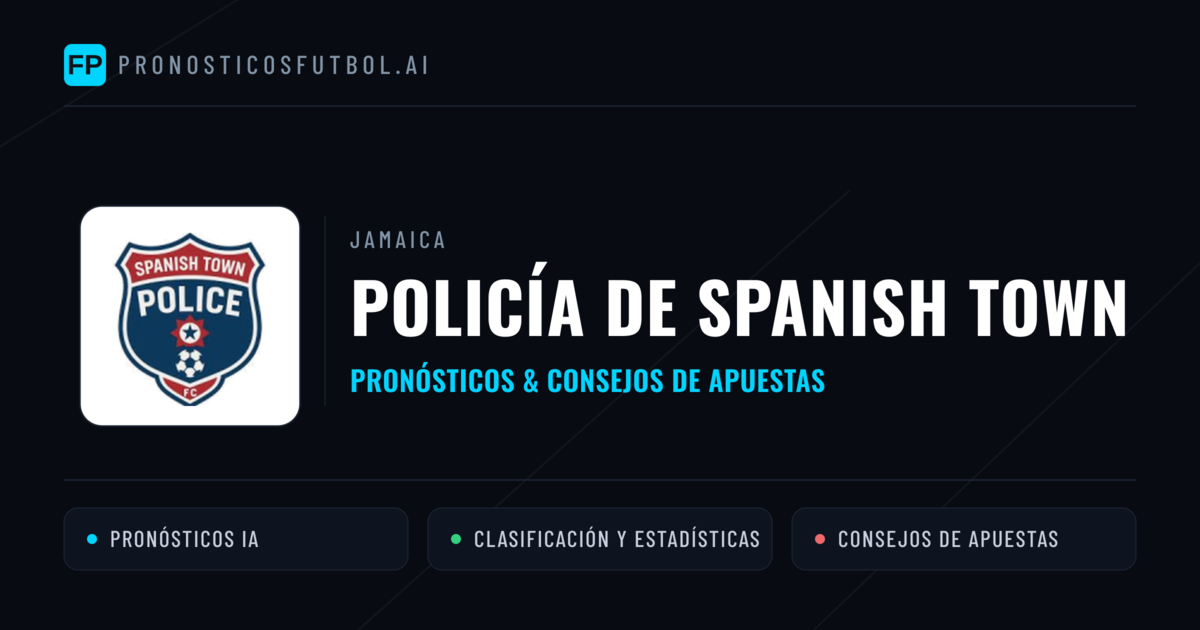 Policía de Spanish Town Pronósticos y estadísticas