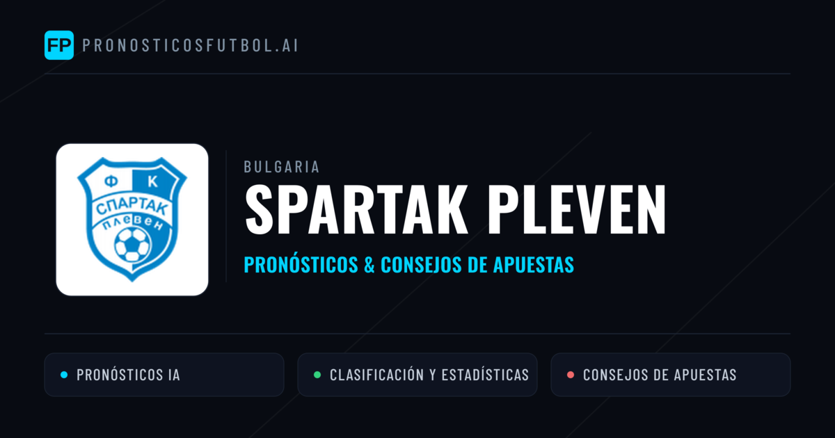 Spartak Pleven Pronósticos y estadísticas