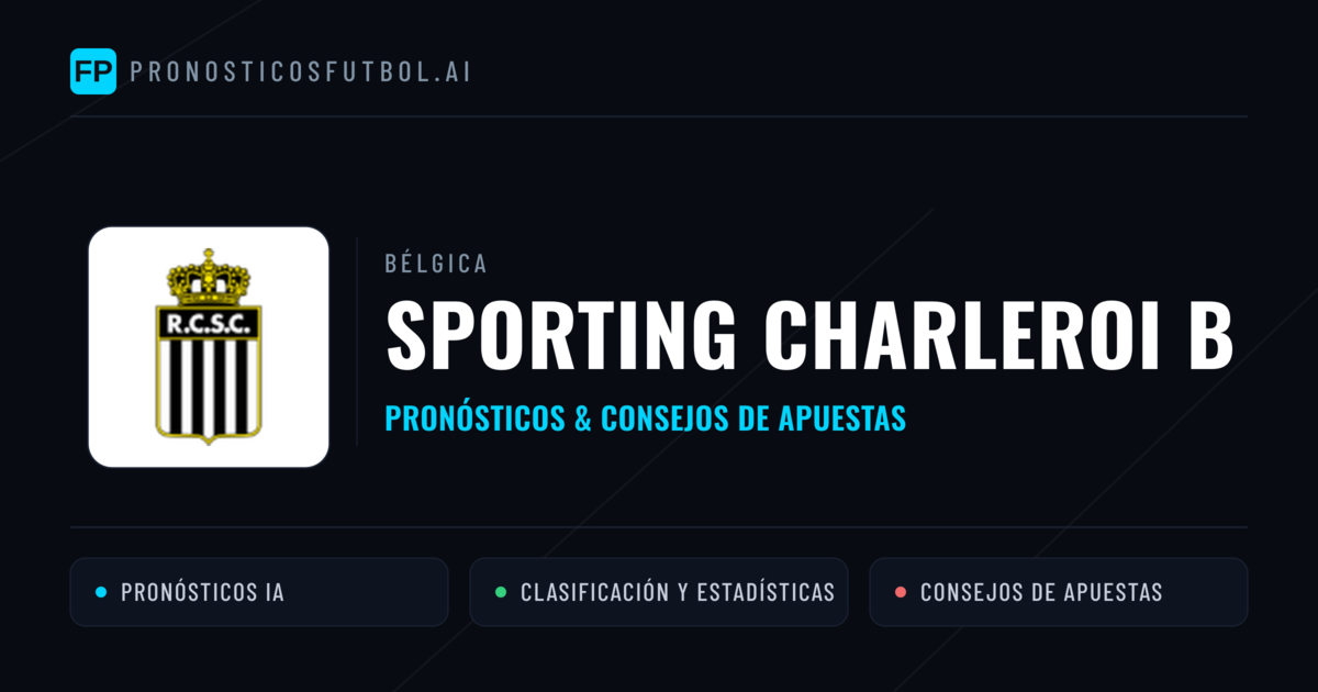 Sporting Charleroi B Pronósticos y estadísticas