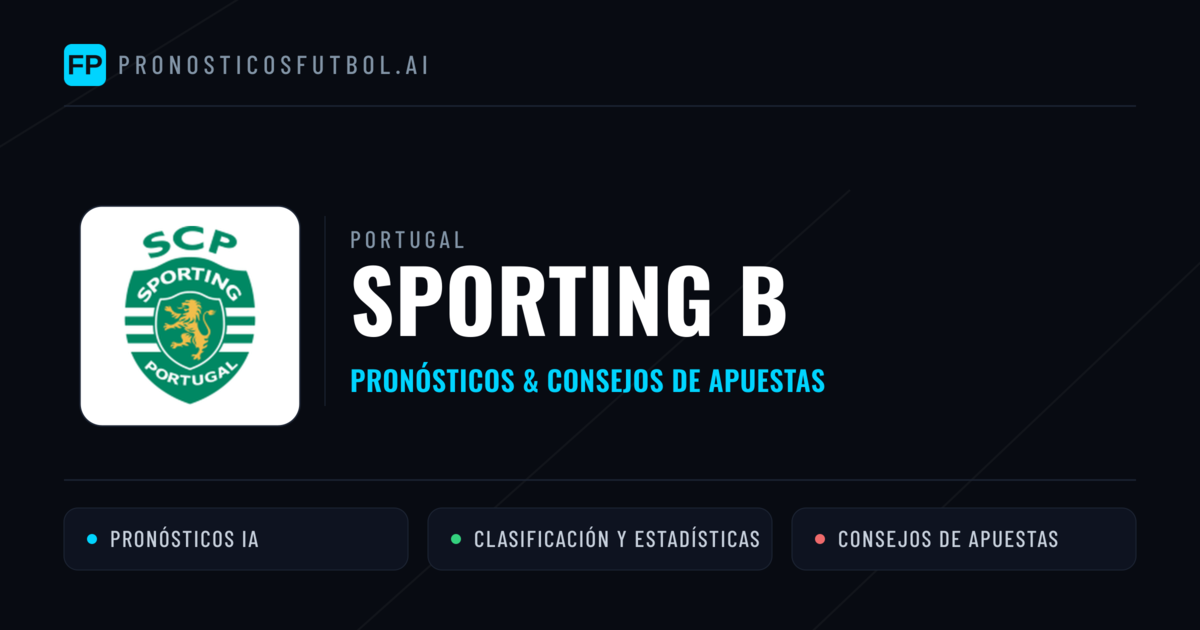 Sporting B Pronósticos y estadísticas