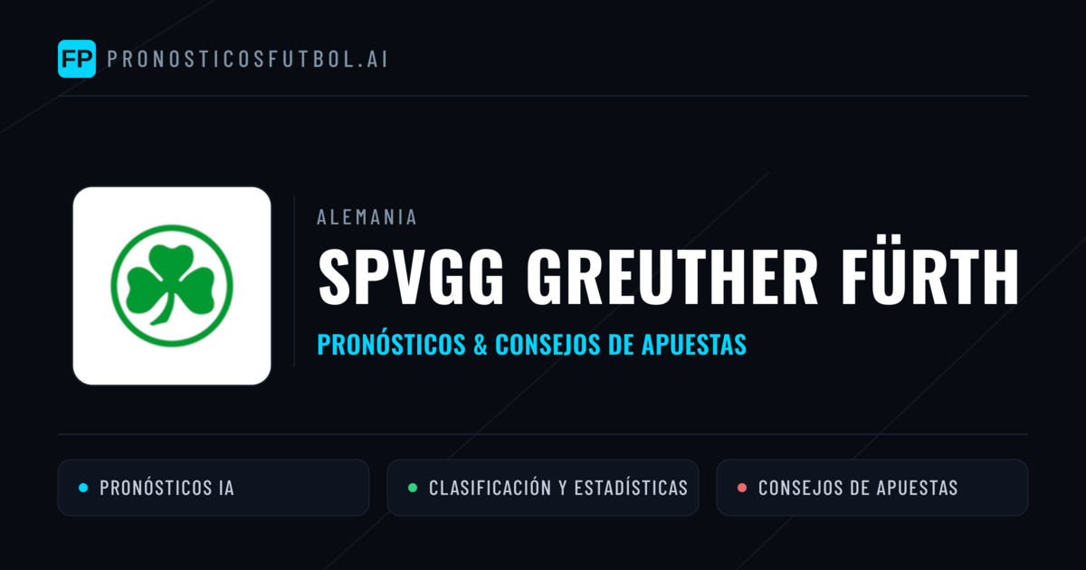 SpVgg Greuther Fürth Pronósticos y estadísticas