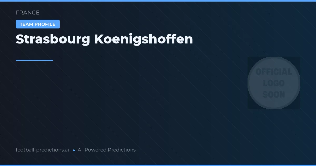 Estrasburgo Koenigshoffen Pronósticos y estadísticas