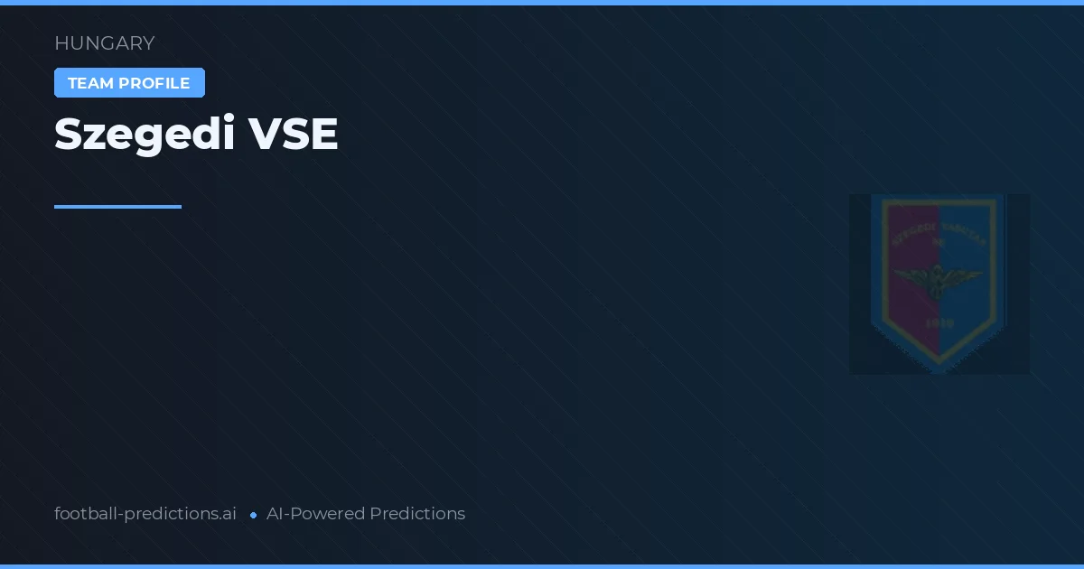 Szegedi VSE Pronósticos y estadísticas