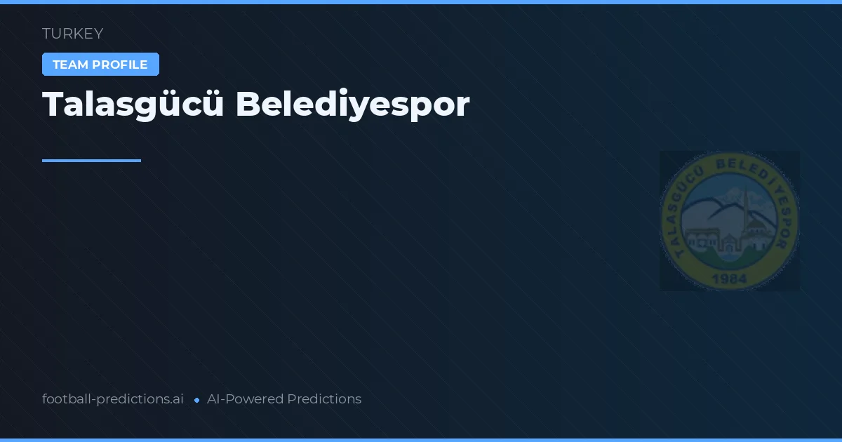 Talasgücü Belediyespor Pronósticos y estadísticas